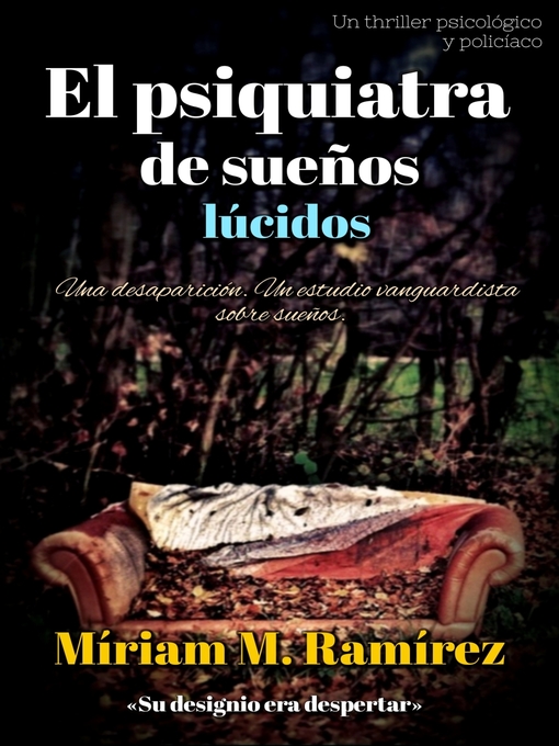 Title details for El psiquiatra de sueños lúcidos (Sabrás perdonarme 3) by Míriam M. Ramírez - Available